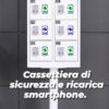 Cassettiera di sicurezza e rivarica smartphone